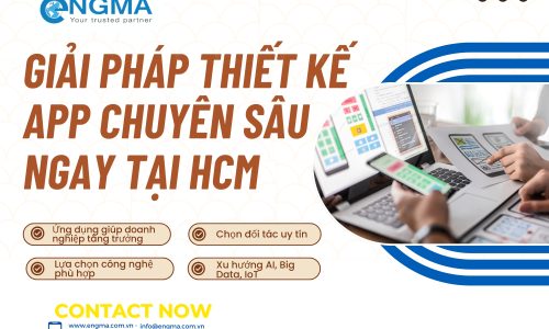 Công ty CP TMDV Kỹ Thuật ENGMA trở thành lựa chọn hàng đầu trong lĩnh vực công ty thiết kế app hiện nay